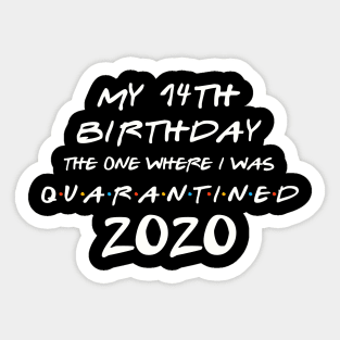 My 14th Birthday In Quarantine Sticker